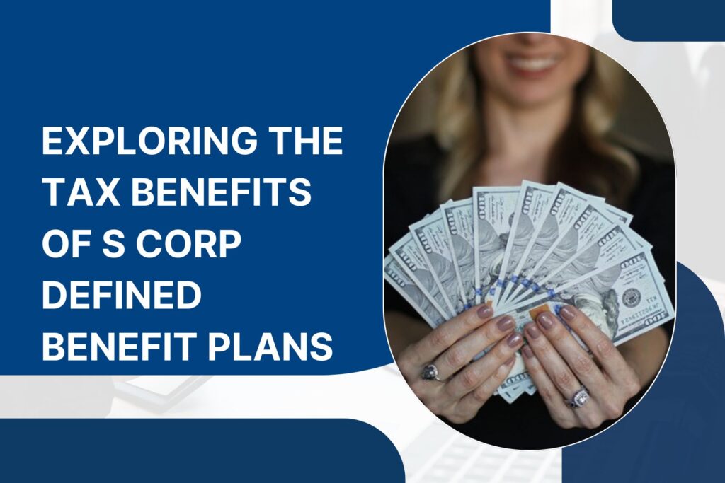 Tax Benefits of S Corp Defined Benefit Plans