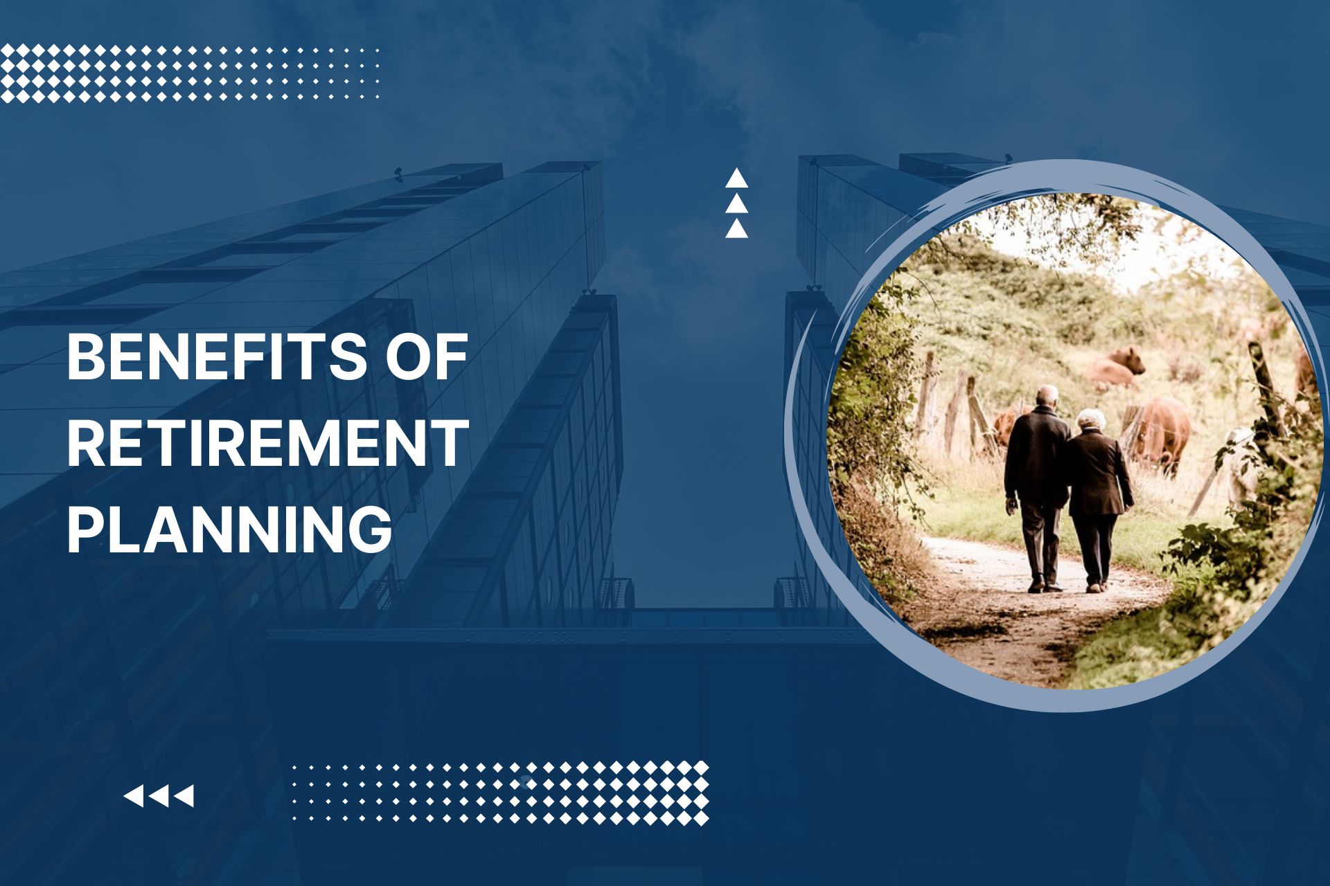 Benefits of Retirement Planning