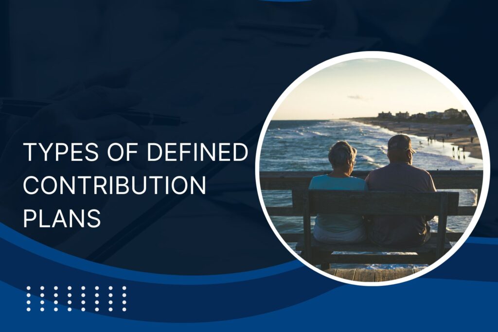 Types of Defined Contribution Plans
