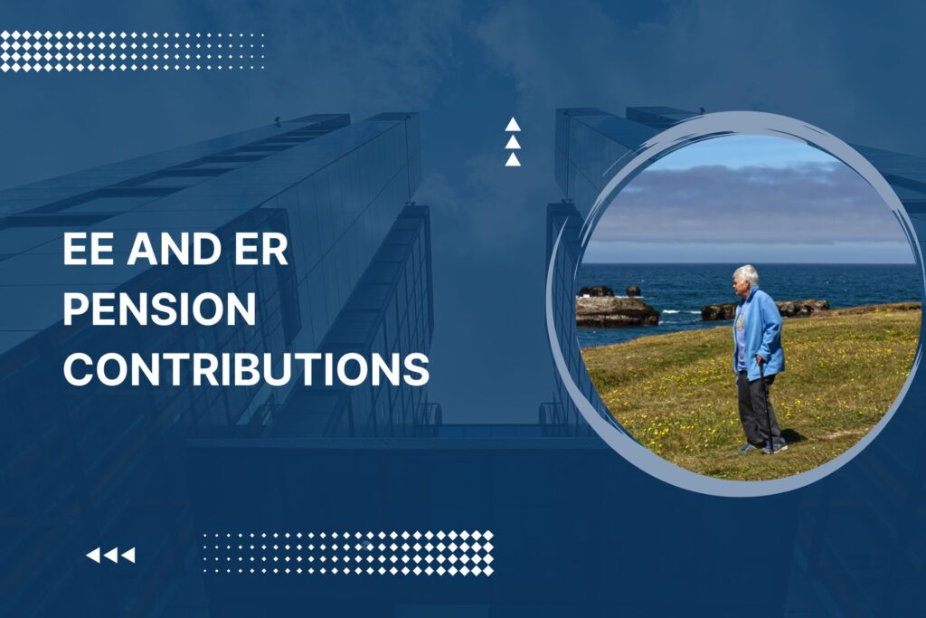 EE and ER Pension Contributions