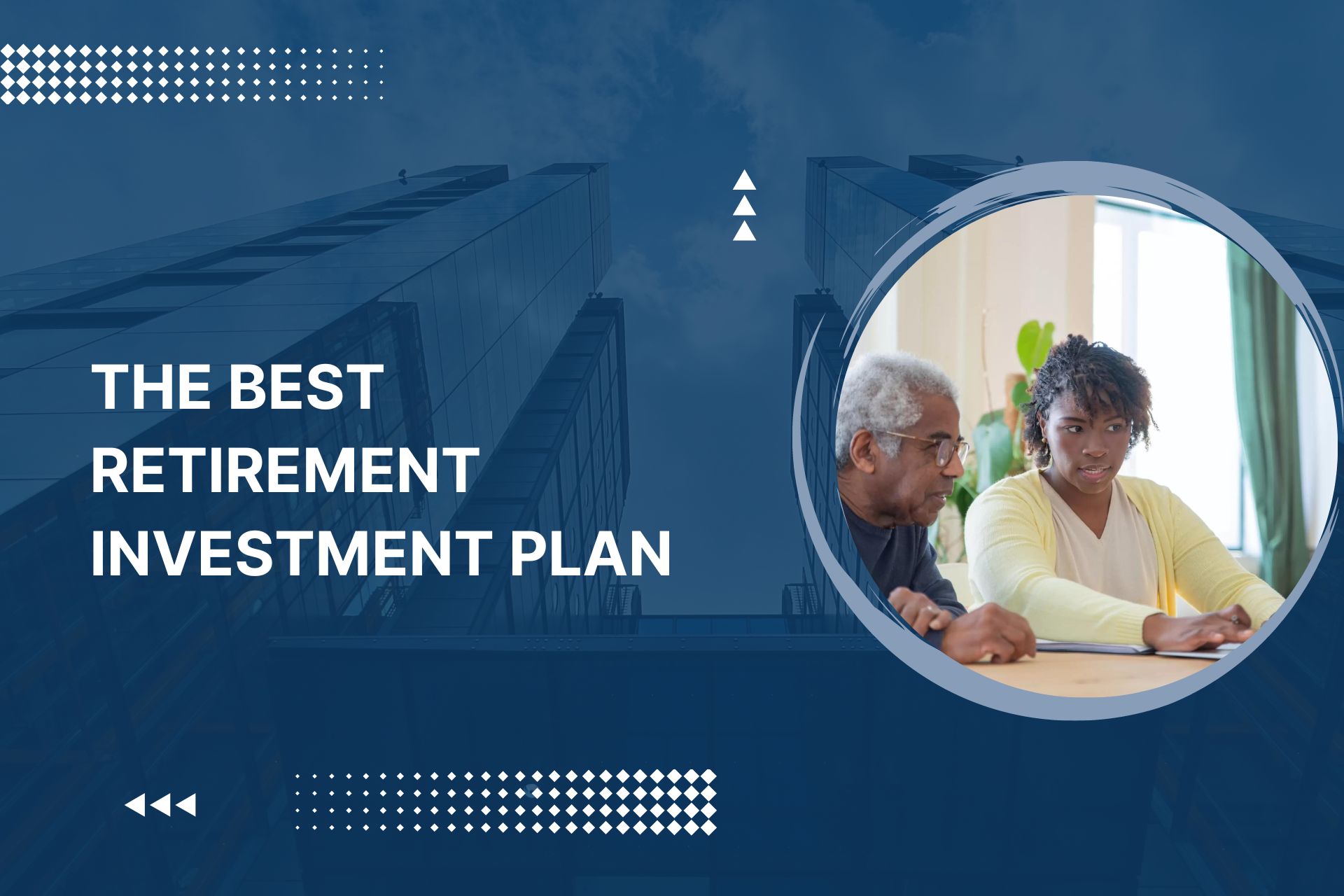 Best Retirement Investment Plan