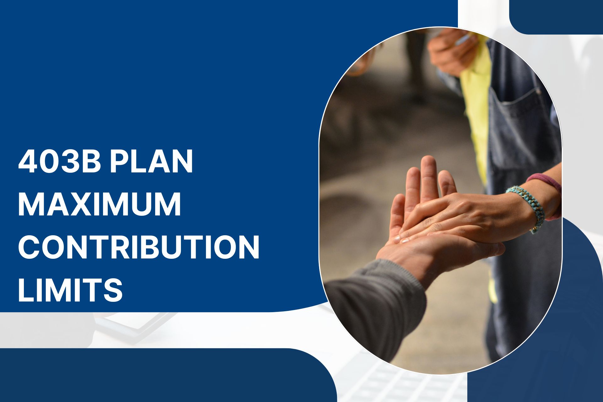 Maximize Your Savings 403b Plan Maximum Contribution Limits