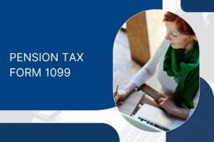 Pension Tax Form 1099