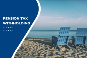 Pension Tax Withholding