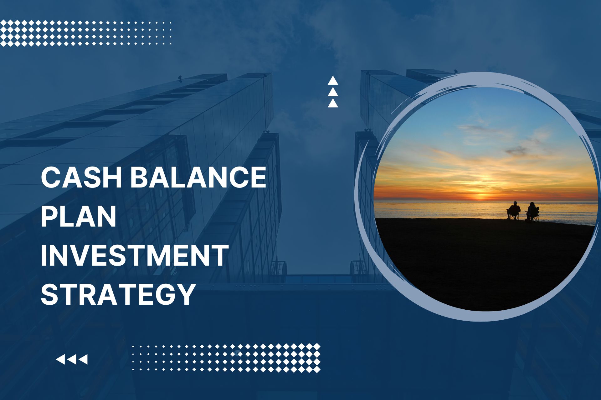 Boost Your Returns: Cash Balance Plan Investment Strategy