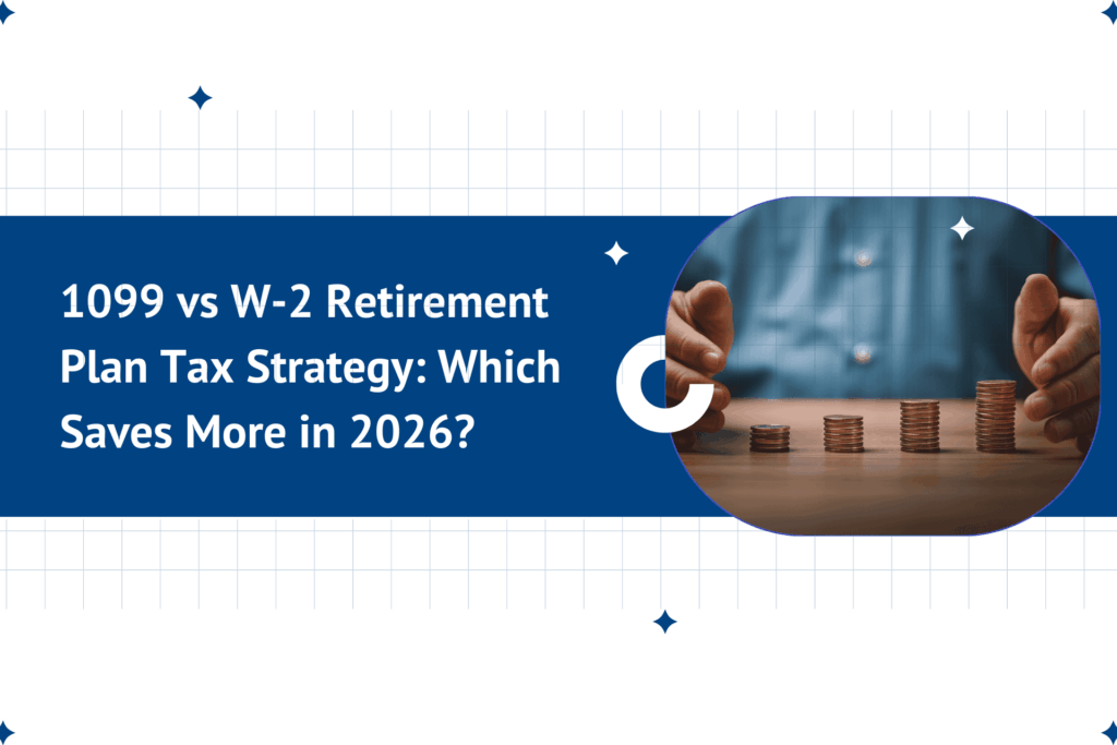 1099 vs W-2 retirement plan tax strategy