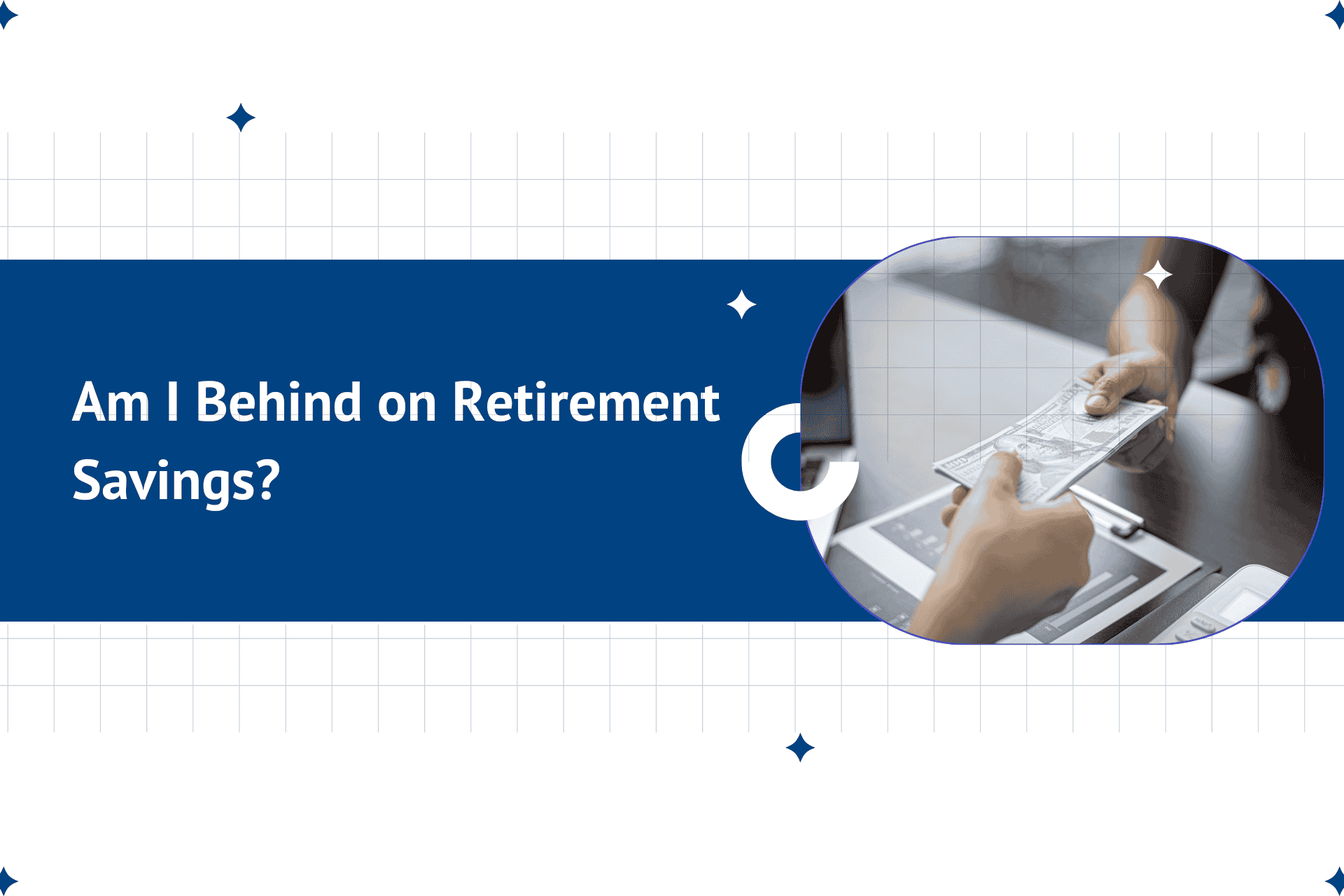 Pension Deductions 8 Am I Behind on Retirement Savings?